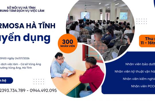 Formosa Hà Tĩnh tuyển 300 lao động - Tổng thu nhập lên đến 18 triệu/tháng