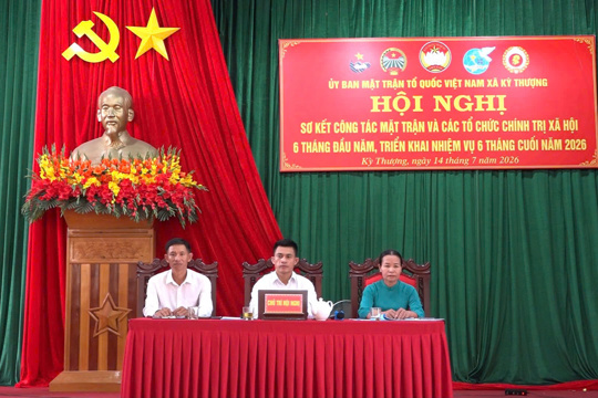 Ủy ban MTTQ Việt Nam xã Kỳ Thượng và các tổ chức chính trị - xã hội sơ kết công tác 6 tháng đầu năm 2026